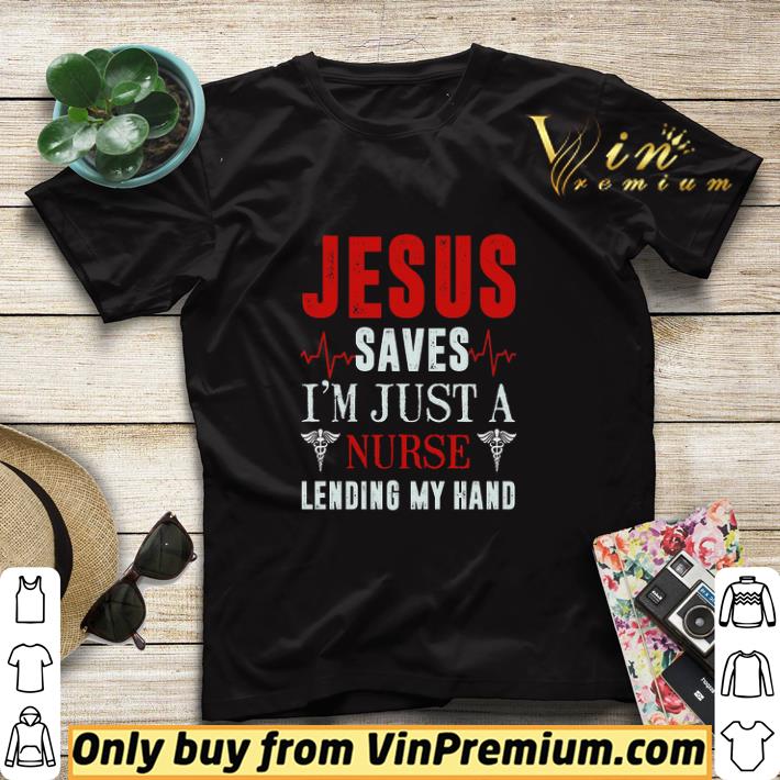 e2785986 jesus saves i m just a nurse lending my hand shirt sweater 4 - Jesus Saves I'm Just A Nurse Lending My Hand shirt sweater