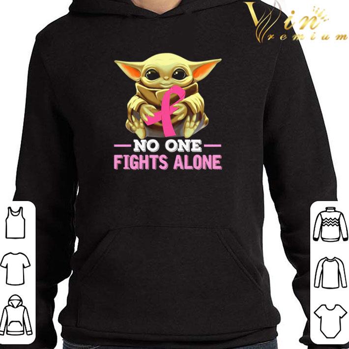 e5ccf600 awesome baby yoda breast cancer no one fights alone shirt 4 - Awesome Baby Yoda Breast Cancer no one fights alone shirt