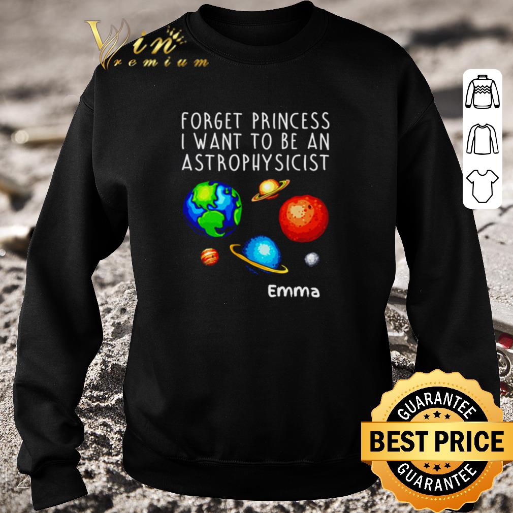 e8e11405 awesome forget princess i want to be an astrophysicist shirt 4 - Awesome Forget princess I want to be an astrophysicist shirt