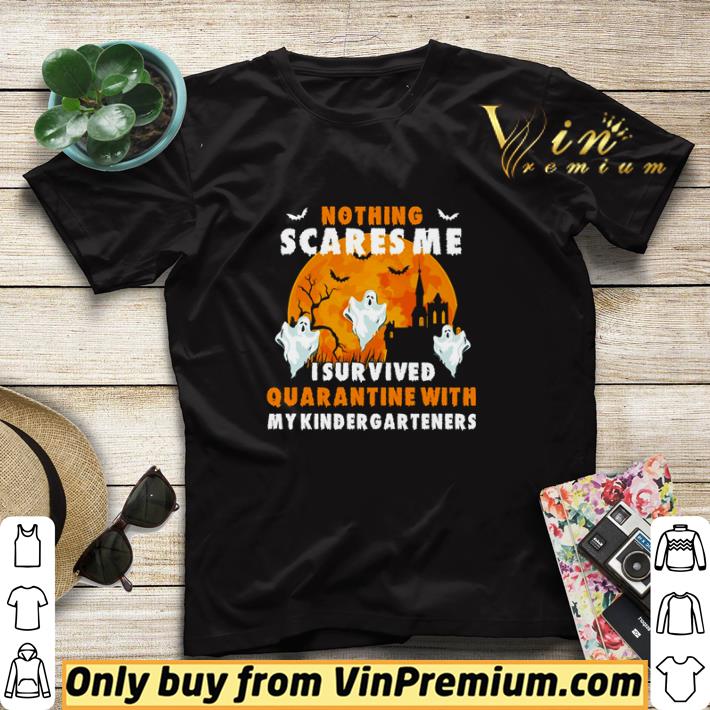f07edb58 nothing scares me i survived quarantine with my kindergarteners shirt sweater 4 - Nothing scares me I survived quarantine with my kindergarteners shirt sweater