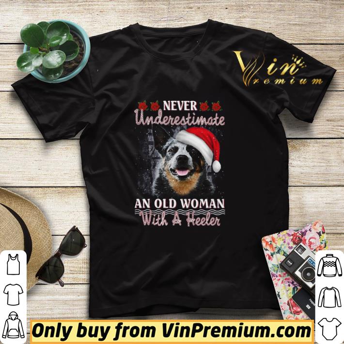 Pretty Never Underestimate An Old Woman With A Heeler Merry Christmas shirt sweater f1509c2d pretty never underestimate an old woman with a heeler merry christmas shirt sweater 4 - Pretty Never Underestimate An Old Woman With A Heeler Merry Christmas shirt sweater