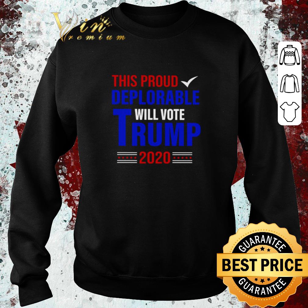 f76b0aa8 premium this proud deplorable will vote trump 2020 shirt 4 - Premium This proud deplorable will vote Trump 2020 shirt