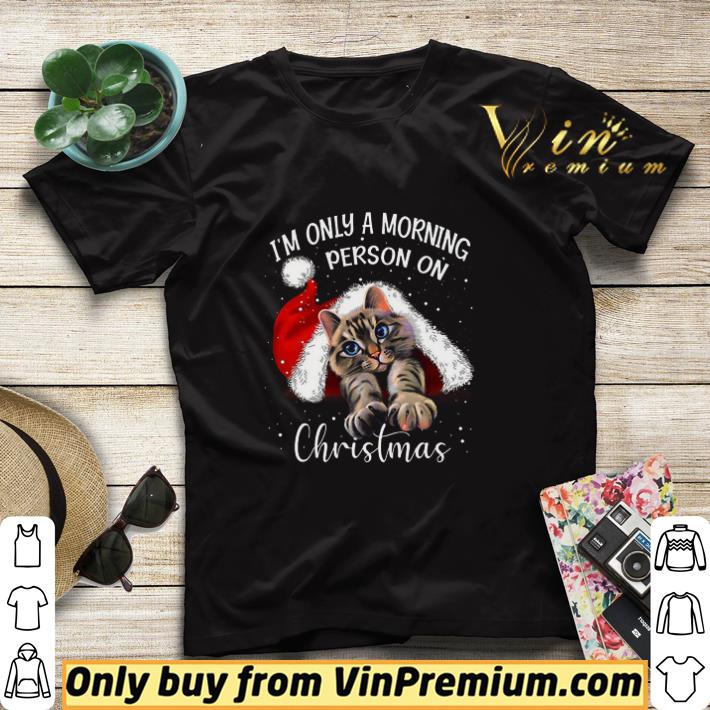 154b0d2e cat hat santa i m only a morning person on christmas shirt sweater 4 - Cat Hat Santa I'm Only A Morning Person On Christmas shirt sweater