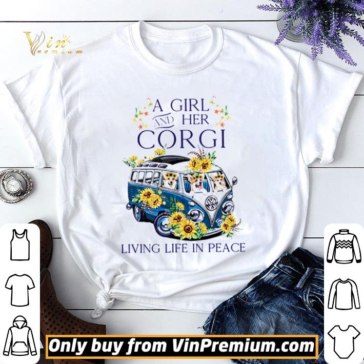 A Girl And Her Corgi Living Life In Peace shirt sweater