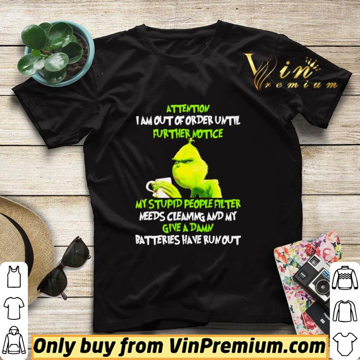 Grinch attertion I am out of order until further notice shirt sweater 3fe75e25 grinch attertion i am out of order until further notice shirt sweater 4 - Grinch attertion I am out of order until further notice shirt sweater