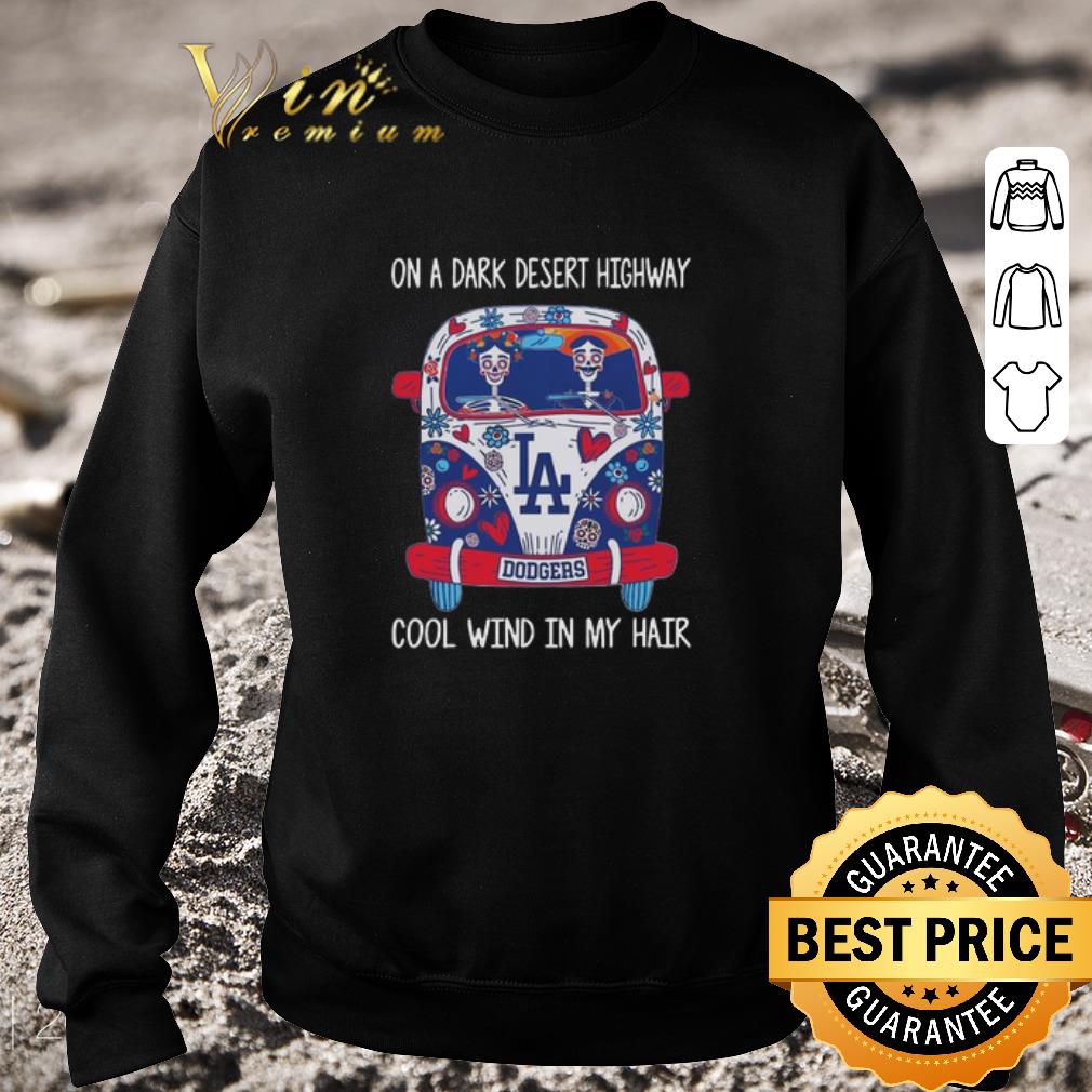 Hot Los Angeles Dodgers On A Dark Desert Highway Cool Wind In My Hair shirt 6a0ed070 hot los angeles dodgers on a dark desert highway cool wind in my hair shirt 4 - Hot Los Angeles Dodgers On A Dark Desert Highway Cool Wind In My Hair shirt