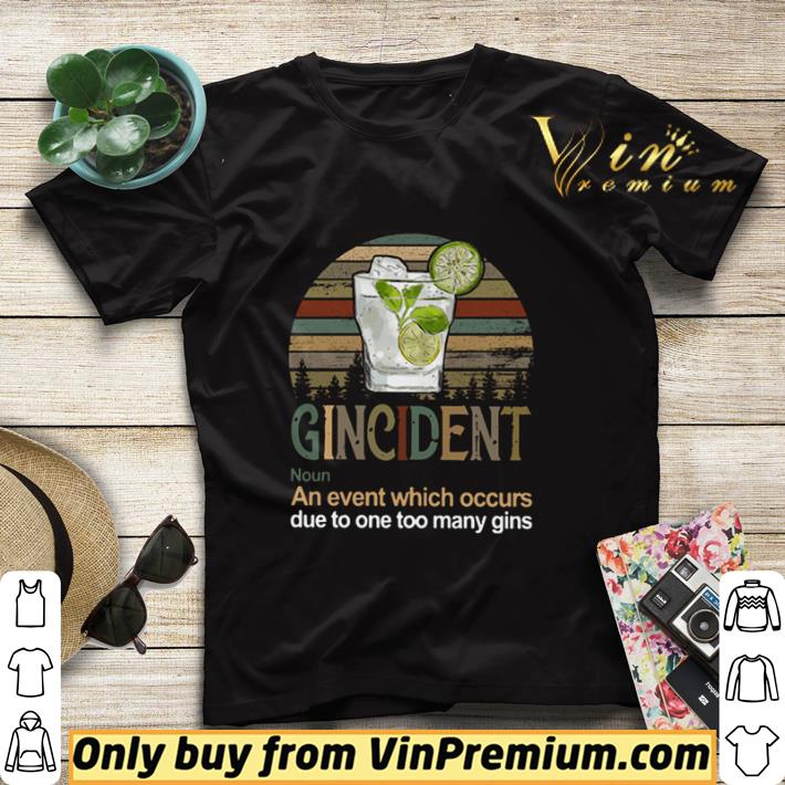 Gincident An Event Which Occurs Due To One Too Many Gins Vintage shirt sweater 901aeb41 gincident an event which occurs due to one too many gins vintage shirt sweater 4 - Gincident An Event Which Occurs Due To One Too Many Gins Vintage shirt sweater