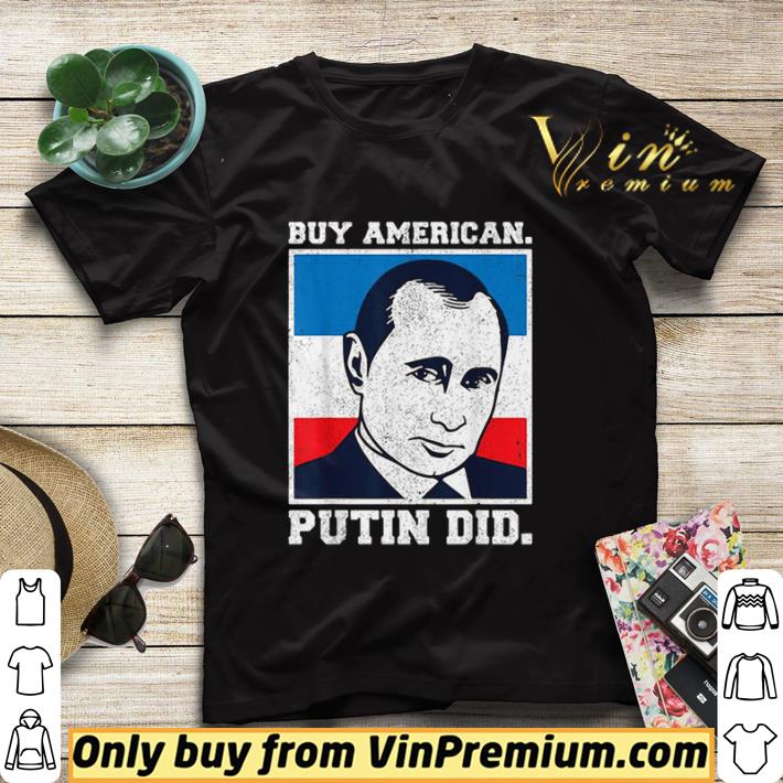 Buy American Putin did 2020 election Anti Trump Liberal shirt sweater d428c351 buy american putin did 2020 election anti trump liberal shirt sweater 4 - Buy American Putin did 2020 election Anti Trump Liberal shirt sweater