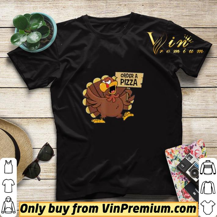 d84483c9 thanksgiving turkey order a pizza shirt sweater 4 - Thanksgiving Turkey Order A Pizza shirt sweater