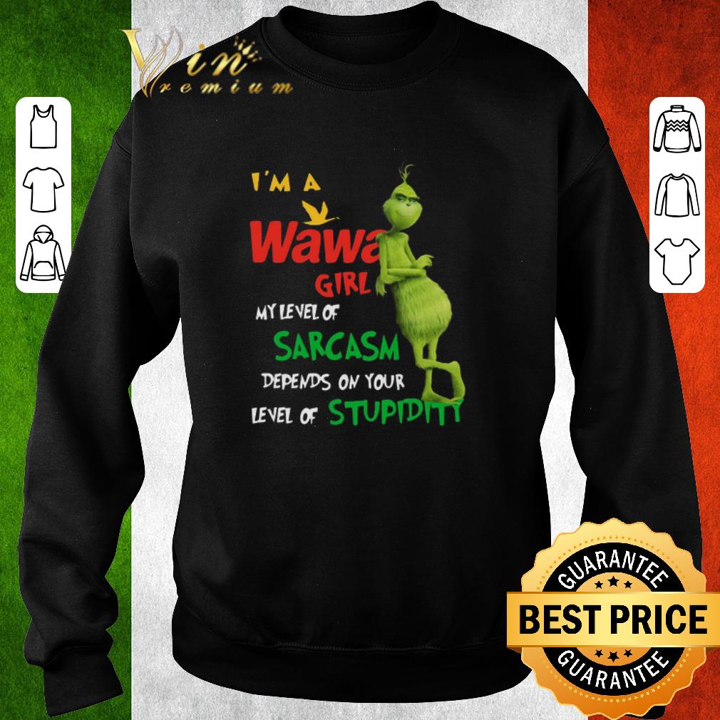 Premium Grinch I’m A Wawa Girl My Level Of Sarcasm Depends On Your Level Of Stupidity shirt e3f40e05 premium grinch i m a wawa girl my level of sarcasm depends on your level of stupidity shirt 4 - Premium Grinch I’m A Wawa Girl My Level Of Sarcasm Depends On Your Level Of Stupidity shirt
