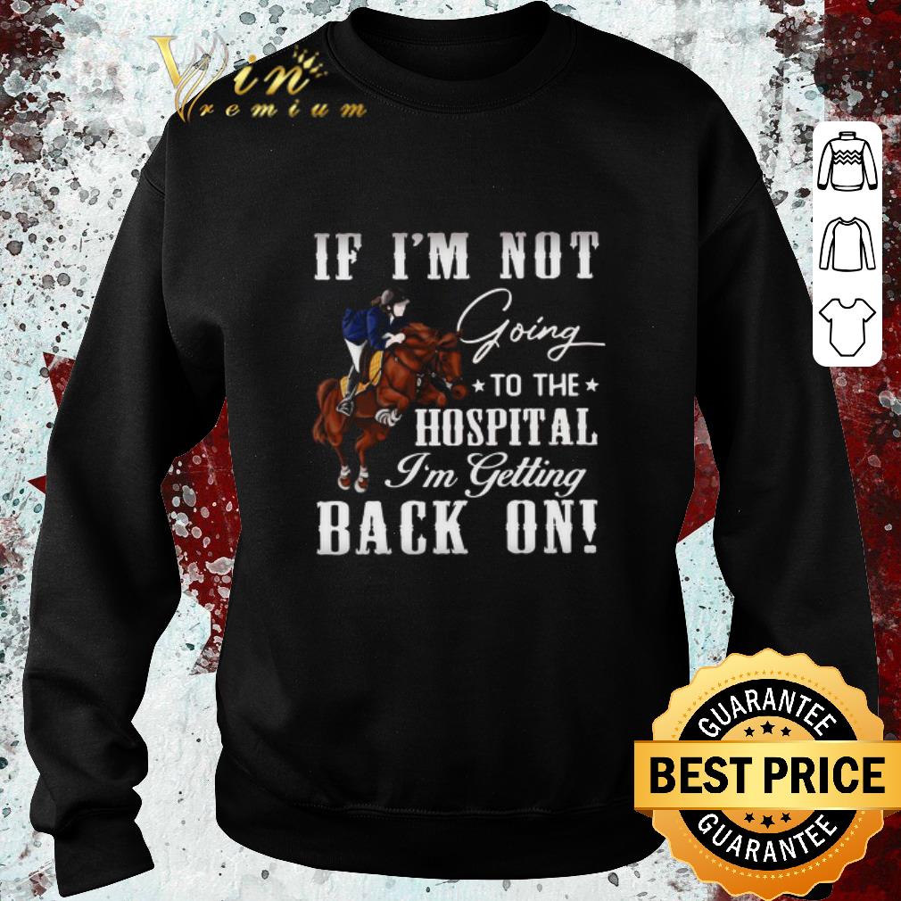 Top Women Riding Horse If I’m Not Going To The Hospital I’m Getting Back On shirt e42e8f34 top women riding horse if i m not going to the hospital i m getting back on shirt 4 - Top Women Riding Horse If I’m Not Going To The Hospital I’m Getting Back On shirt