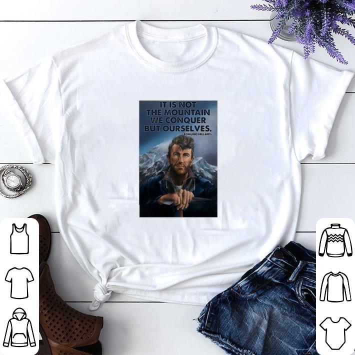 Original It’s Not The Mountain We Conquer But Ourselves Edmund Hillary shirt sweater 024e0df8 original it s not the mountain we conquer but ourselves edmund hillary shirt sweater 4 - Original It’s Not The Mountain We Conquer But Ourselves Edmund Hillary shirt sweater