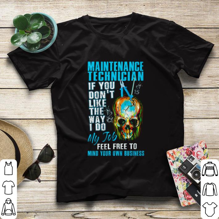 Top Maintenance technician if you don’t like the way I do my job shirt sweater 1c4a008a top maintenance technician if you don t like the way i do my job shirt sweater 4 - Top Maintenance technician if you don’t like the way I do my job shirt sweater