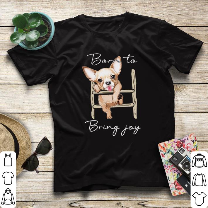 376c1e1d nice chihuahua born to bring joy shirt sweater 4 - Nice Chihuahua Born To Bring Joy shirt sweater