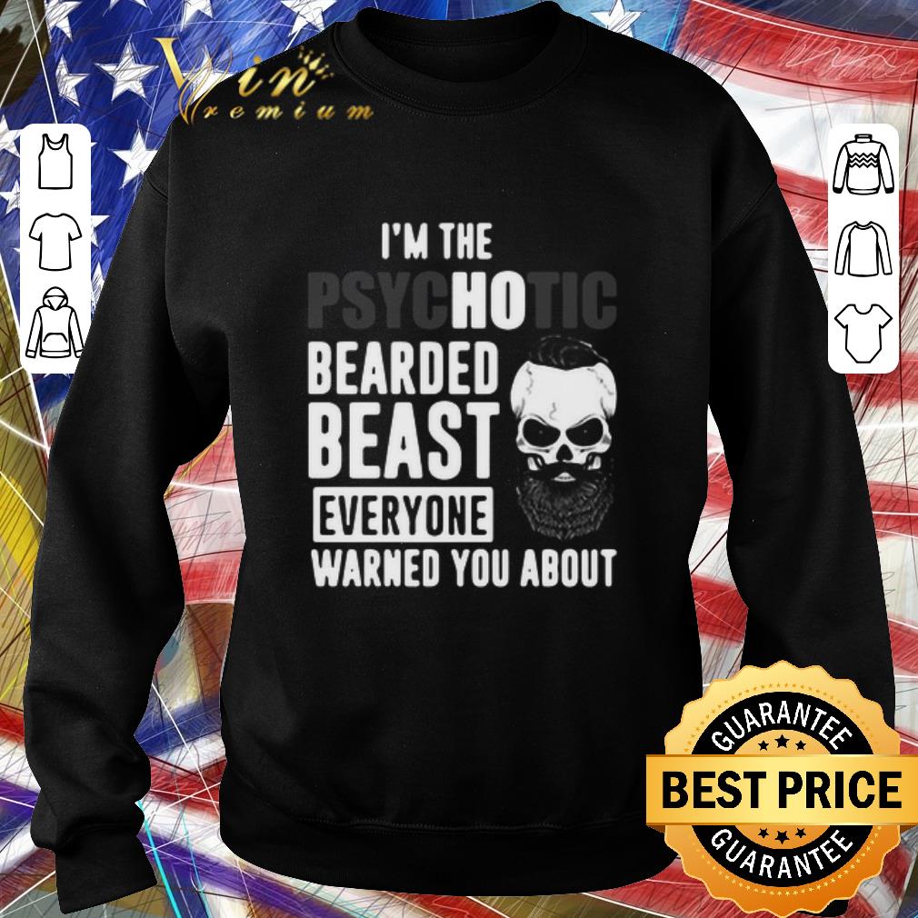 4a9cbba1 hot i m the psychotic bearded beast everyone warned you about shirt 4 - Hot I’m The Psychotic Bearded Beast Everyone Warned You About shirt