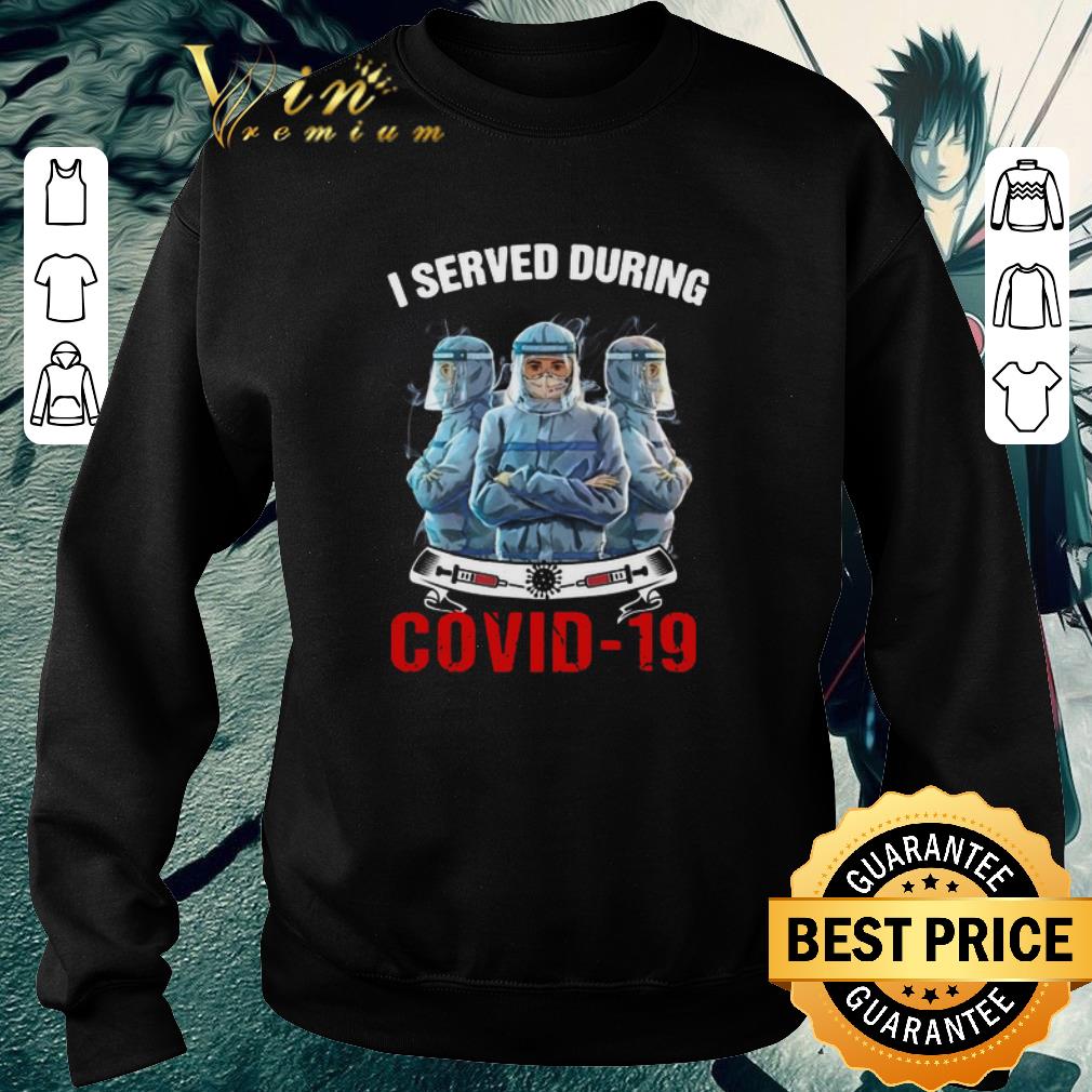 Nice Nurse I Served During Covid 19 shirt 59139e52 nice nurse i served during covid 19 shirt 4 - Nice Nurse I Served During Covid 19 shirt