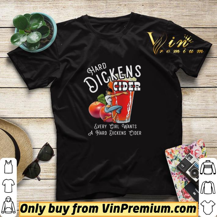 Hard Dickens Cider Every Girl Wants A Hard Dickens Cider shirt sweater 5fe98ead hard dickens cider every girl wants a hard dickens cider shirt sweater 4 - Hard Dickens Cider Every Girl Wants A Hard Dickens Cider shirt sweater