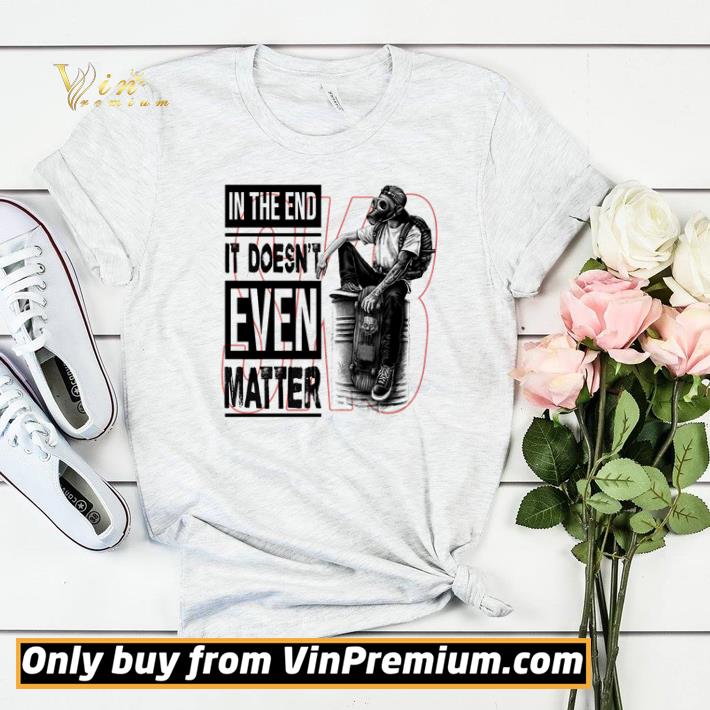 In the end it doesn’t even matter shirt sweater 63090865 in the end it doesn t even matter shirt sweater 4 - In the end it doesn’t even matter shirt sweater