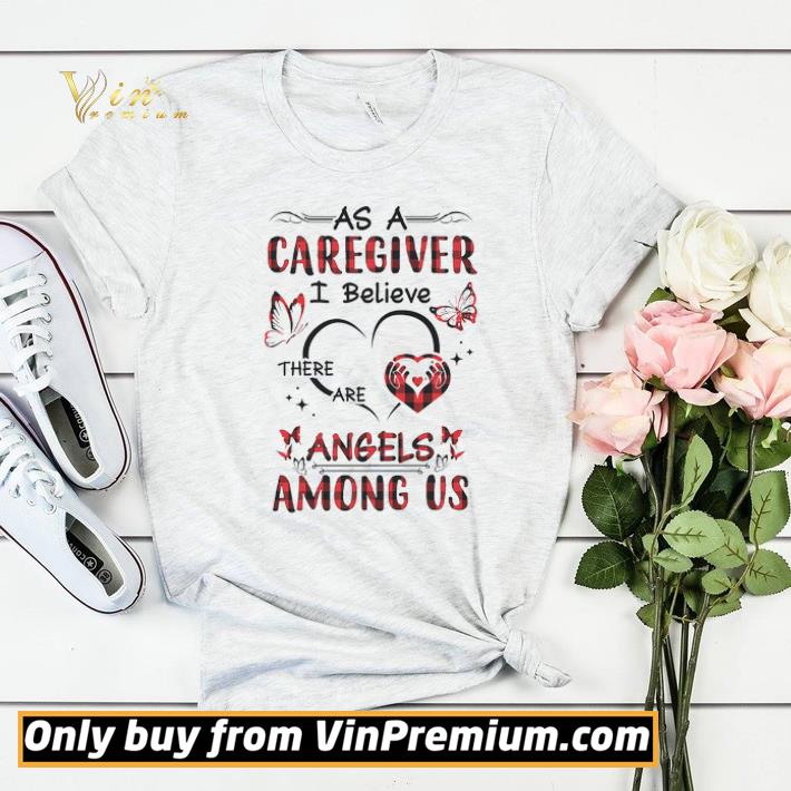 Heart As A Caregiver I Believe There Are Angels Among Us shirt sweater 66e5a4ed heart as a caregiver i believe there are angels among us shirt sweater 4 - Heart As A Caregiver I Believe There Are Angels Among Us shirt sweater