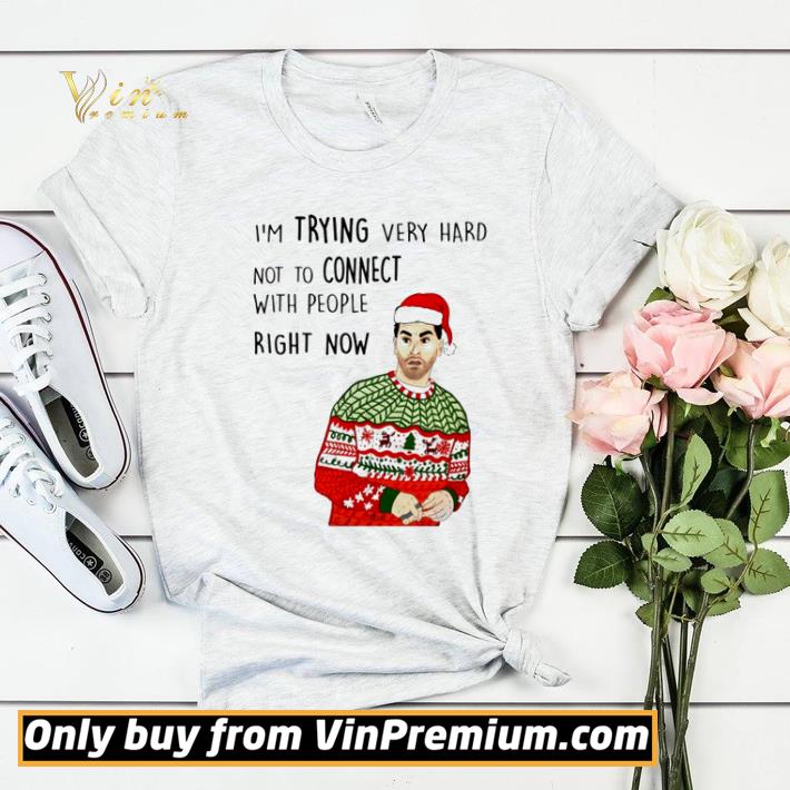 687ee95f david rose i m trying very hard not to connect with people right now christmas shirt sweater 4 - David Rose I’m trying very hard not to connect with people right now Christmas shirt sweater