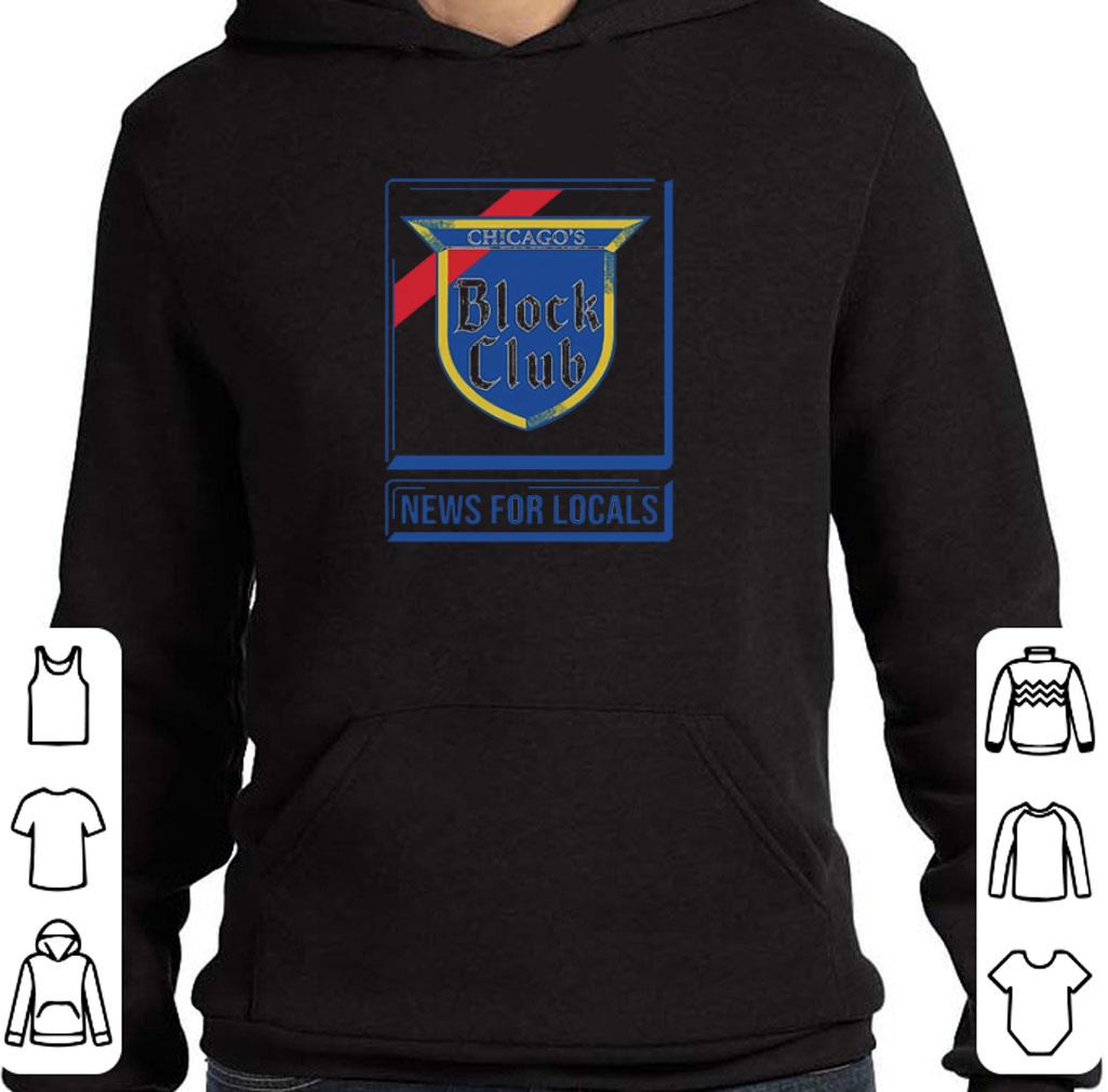 ab75c9ad premium chicago block club news for locals shirt 4 - Premium Chicago block club news for locals shirt