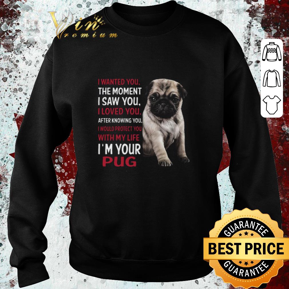 07df002c nice i m your pug i wanted you the moment i saw you i loved you after knowing you shirt 4 - Nice I’m Your Pug I Wanted You The Moment I Saw You I Loved You After Knowing You shirt