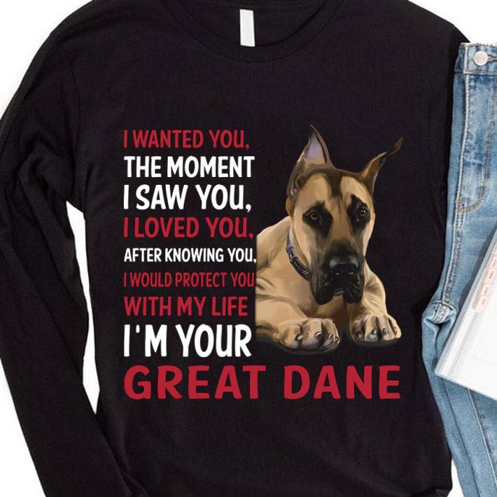 Funny I'm Your Great Dane I Wanted You The Moment I Saw You I Loved You shirt 6be0e7b7 funny i m your great dane i wanted you the moment i saw you i loved you shirt 4 - Funny I'm Your Great Dane I Wanted You The Moment I Saw You I Loved You shirt