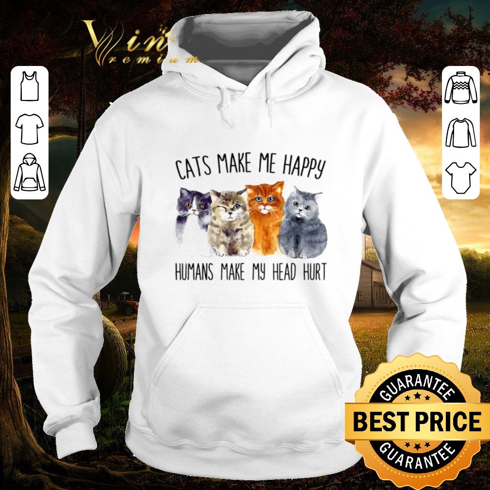 6d2efcee official cats make me happy humans make my head hurt shirt 4 - Official Cats Make Me Happy Humans Make My Head Hurt shirt