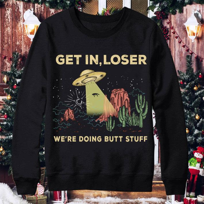 Awesome UFO Get In Loser We're Doing Butt Stuff Area 51 Vintage shirt 71798d13 ufo get in loser we re doing butt stuff area 51 vintage shirt 4 - Awesome UFO Get In Loser We're Doing Butt Stuff Area 51 Vintage shirt