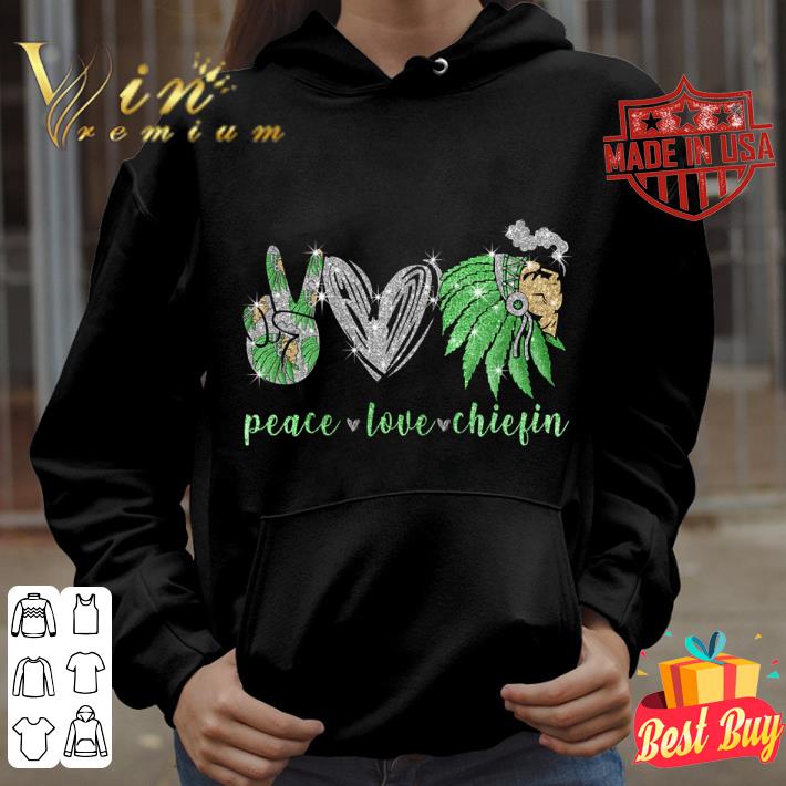 Best Native American Peace Love Chiefin Weed shirt 9f3e46bd native american peace love chiefin weed shirt 4 - Best Native American Peace Love Chiefin Weed shirt