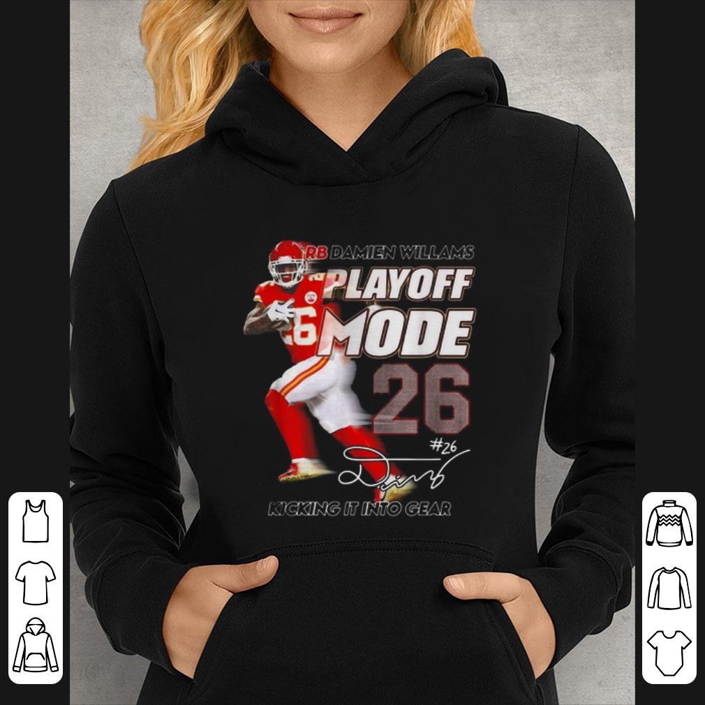 Original Damien Williams playoff mode 26 kicking it into gear KC Chiefs shirt eff5f156 original damien williams playoff mode 26 kicking it into gear kc chiefs shirt 4 - Original Damien Williams playoff mode 26 kicking it into gear KC Chiefs shirt