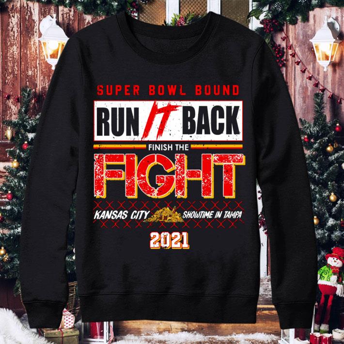Official Super Bowl Bound Run It Back Finish The Fight Kansas City Showtime In Tampa 2021 Shirt 3ba3fd97 super bowl bound run it back finish the fight kansas city showtime in tampa 2021 shirt 4 - Official Super Bowl Bound Run It Back Finish The Fight Kansas City Showtime In Tampa 2021 Shirt