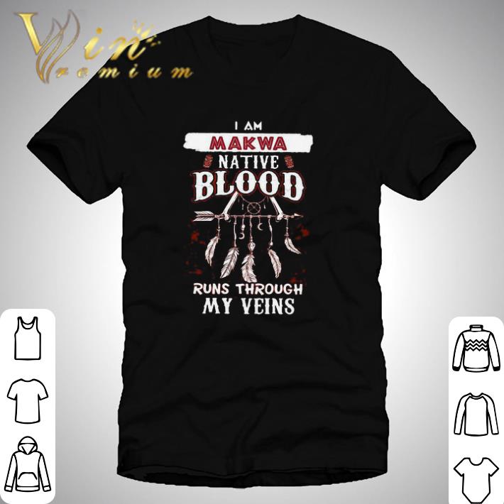 I Am Makwa Native Blood Runs Through My Veins shirt