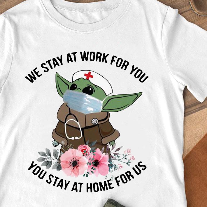 Hot Star Wars Baby Yoda Mask We Stay At Work For You Stay At Home For Us Flowers Covid 19 shirt