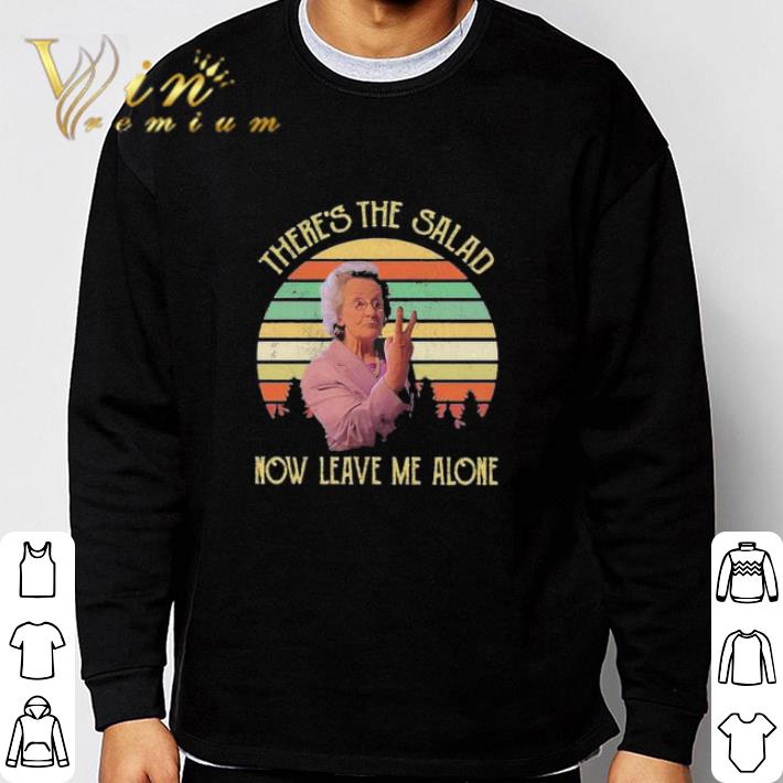 Hot vintage doris there’s the salad now leave me alone shirt ce92befc hot vintage doris there s the salad now leave me alone shirt 4 - Hot vintage doris there’s the salad now leave me alone shirt