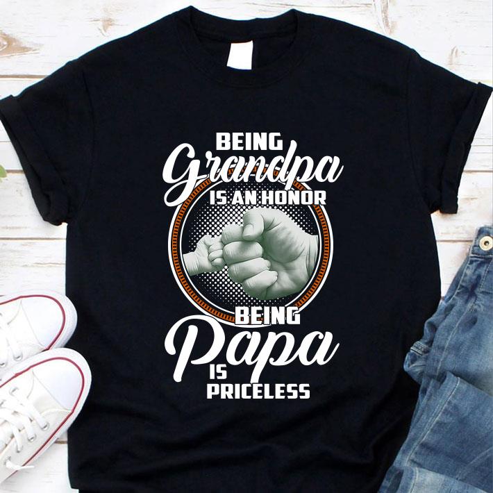 Hot Being Grandpa Is An Honor, Being Papa Is Priceless shirt