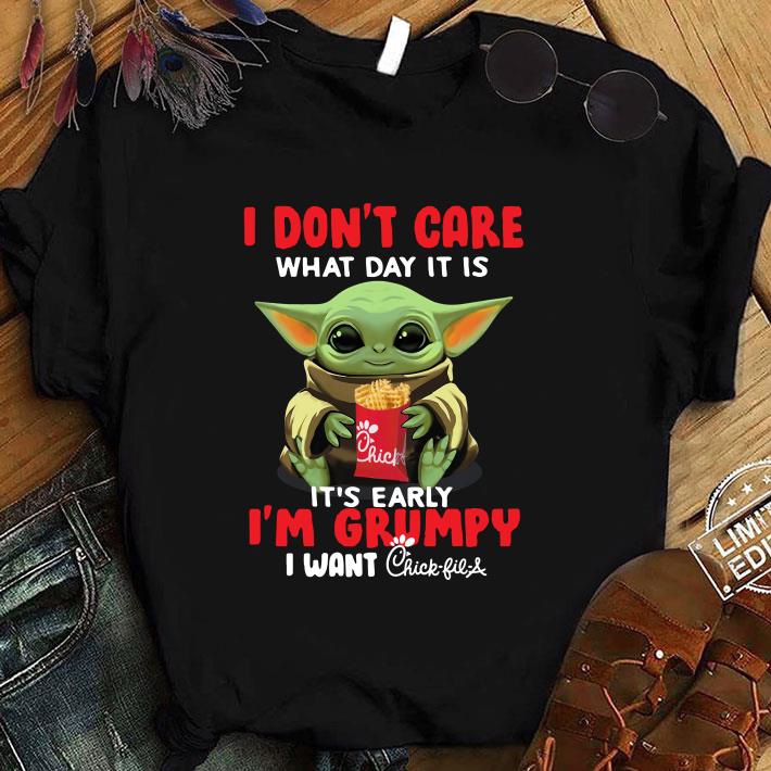 Official Baby Yoda I Don’t Care What Day It Is Its Early Im Grumpy I Want shirt