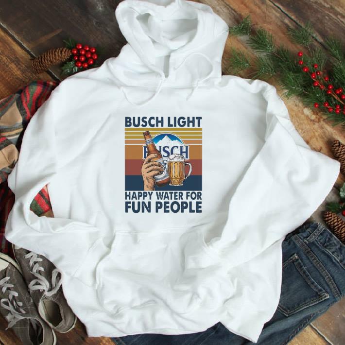 dc6931ab nice busch light happy water for fun people vintage shirt sweatshirt 4 - Nice Busch Light happy water for fun people vintage shirt sweatshirt