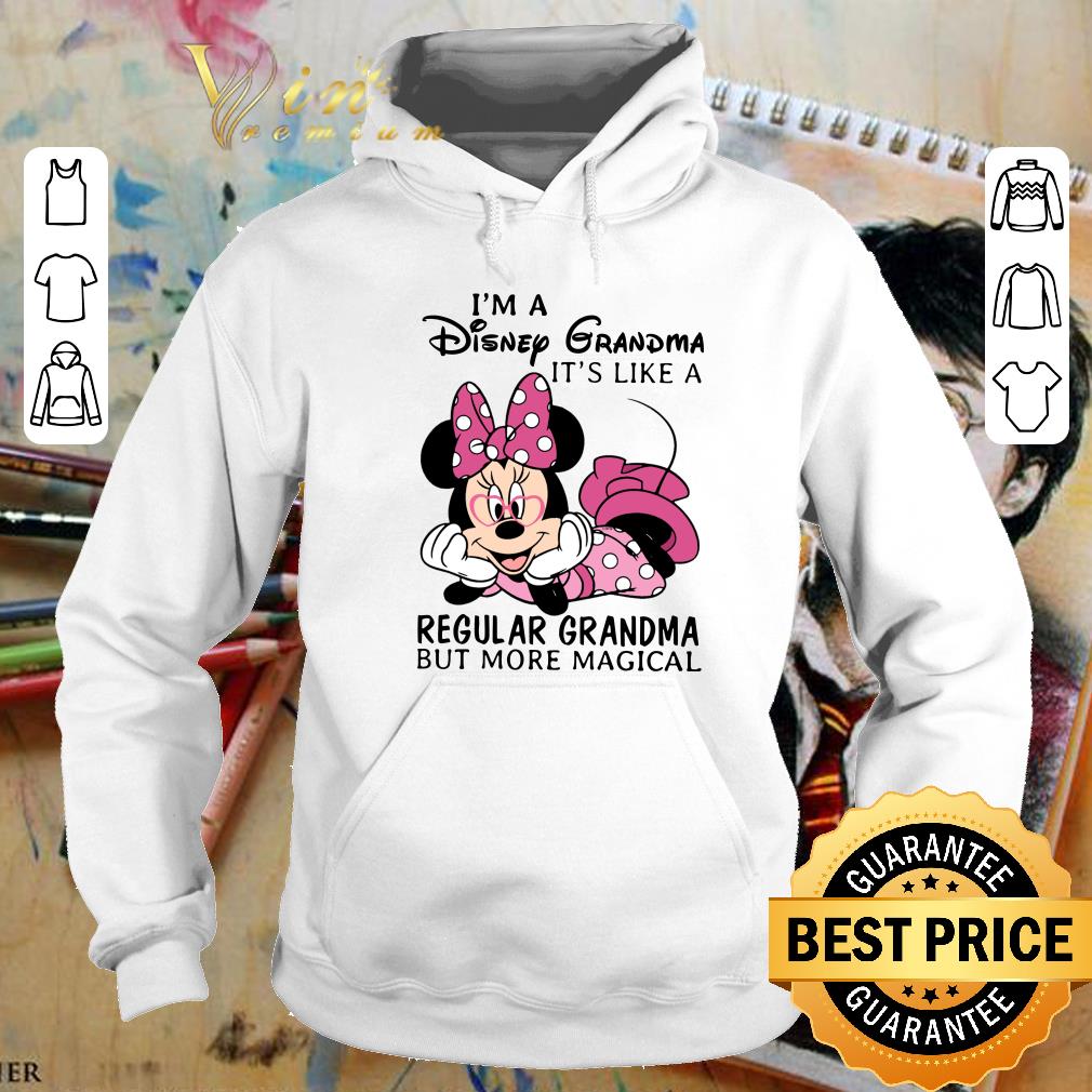 Official Minnie mouse I'm a Disney grandma it's like a regular grandma but more magical shirt Minnie mouse I m a Disney grandma it s like a regular grandma but more magical shirt 4 - Official Minnie mouse I'm a Disney grandma it's like a regular grandma but more magical shirt