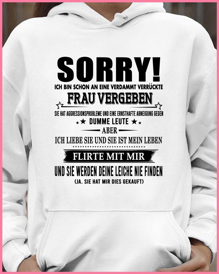Official Sorry Ich Bin Schon An Eine Verdammt Verruckte Frau Vergeben shirt Sorry Ich Bin Schon An Eine Verdammt Verruckte Frau Vergeben shirt 4 - Official Sorry Ich Bin Schon An Eine Verdammt Verruckte Frau Vergeben shirt