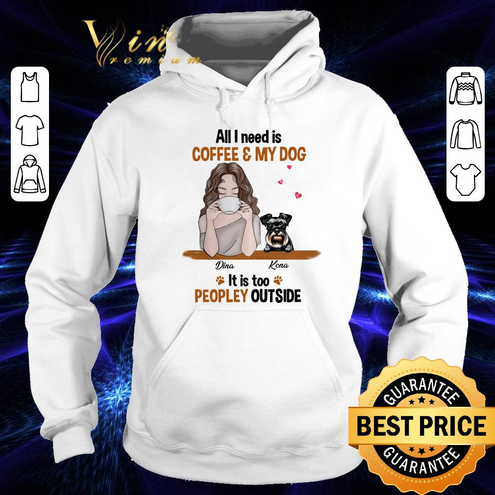 Premium Personalized Dog Coffee Too Peopley shirt a12c8059 personalized dog coffee too peopley shirt 4 - Premium Personalized Dog Coffee Too Peopley shirt