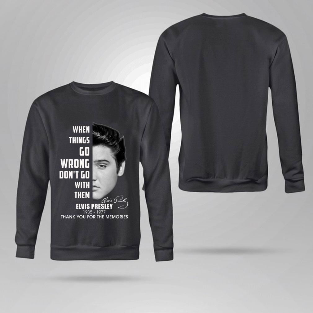 Premium Elvis Presley 1935-1977 thank you for the memories when things go wrong don't go with them signature shirt Elvis Presley 1935 1977 thank you for the memories when things go wrong don t go with them signature shirt 4 - Premium Elvis Presley 1935-1977 thank you for the memories when things go wrong don't go with them signature shirt