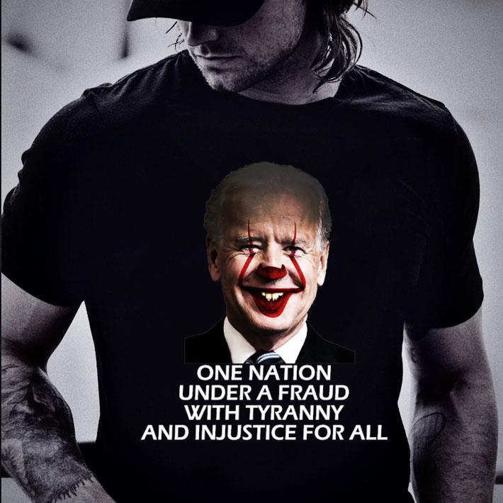 Official Joe Biden mashup Pennywise one nation under a fraud with tyranny and injustice for all shirt Joe Biden mashup Pennywise one nation under a fraud with tyranny and injustice for all shirt 2 - Official Joe Biden mashup Pennywise one nation under a fraud with tyranny and injustice for all shirt