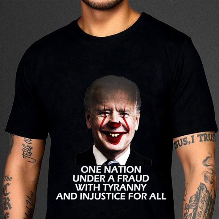 Official Joe Biden mashup Pennywise one nation under a fraud with tyranny and injustice for all shirt Joe Biden mashup Pennywise one nation under a fraud with tyranny and injustice for all shirt 3 - Official Joe Biden mashup Pennywise one nation under a fraud with tyranny and injustice for all shirt