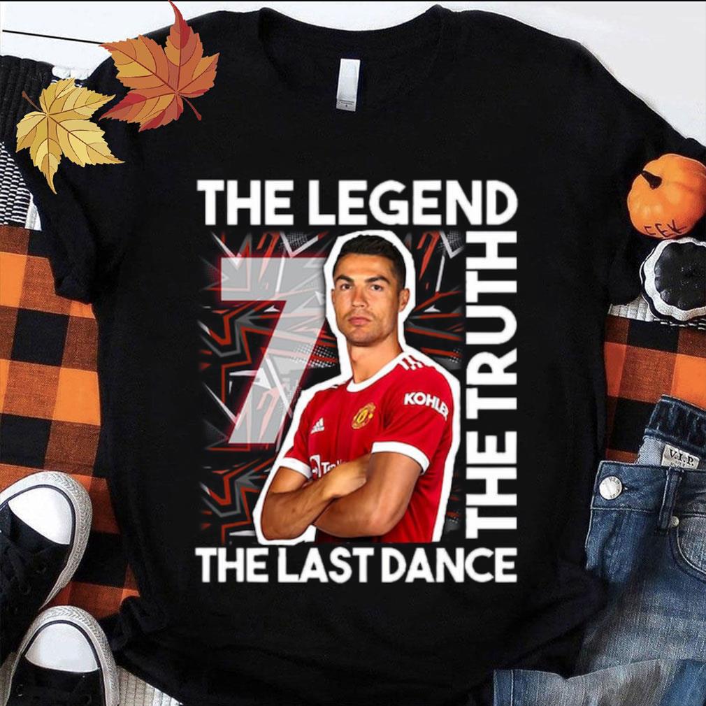 Hot CR7 The Legend The Truth The Last Dance Cristiano Ronaldo Manchester United Shirt CR7 The Legend The Truth The Last Dance Cristiano Ronaldo Manchester United Shirt 1 - Hot CR7 The Legend The Truth The Last Dance Cristiano Ronaldo Manchester United Shirt