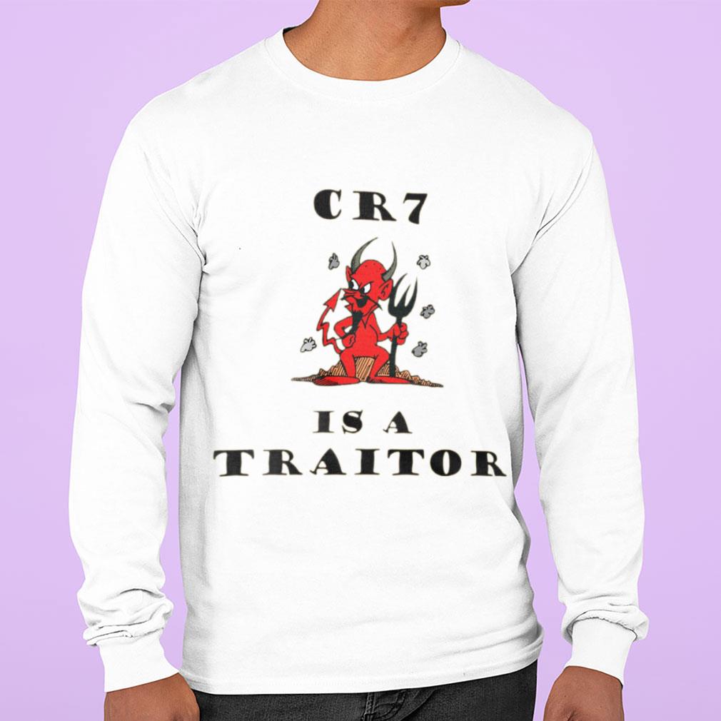 Hot Cristiano Ronaldo CR7 Is A Traitor Manchester United Red Devil Shirt Cristiano Ronaldo CR7 Is A Traitor Manchester United Red Devil Shirt 2 - Hot Cristiano Ronaldo CR7 Is A Traitor Manchester United Red Devil Shirt