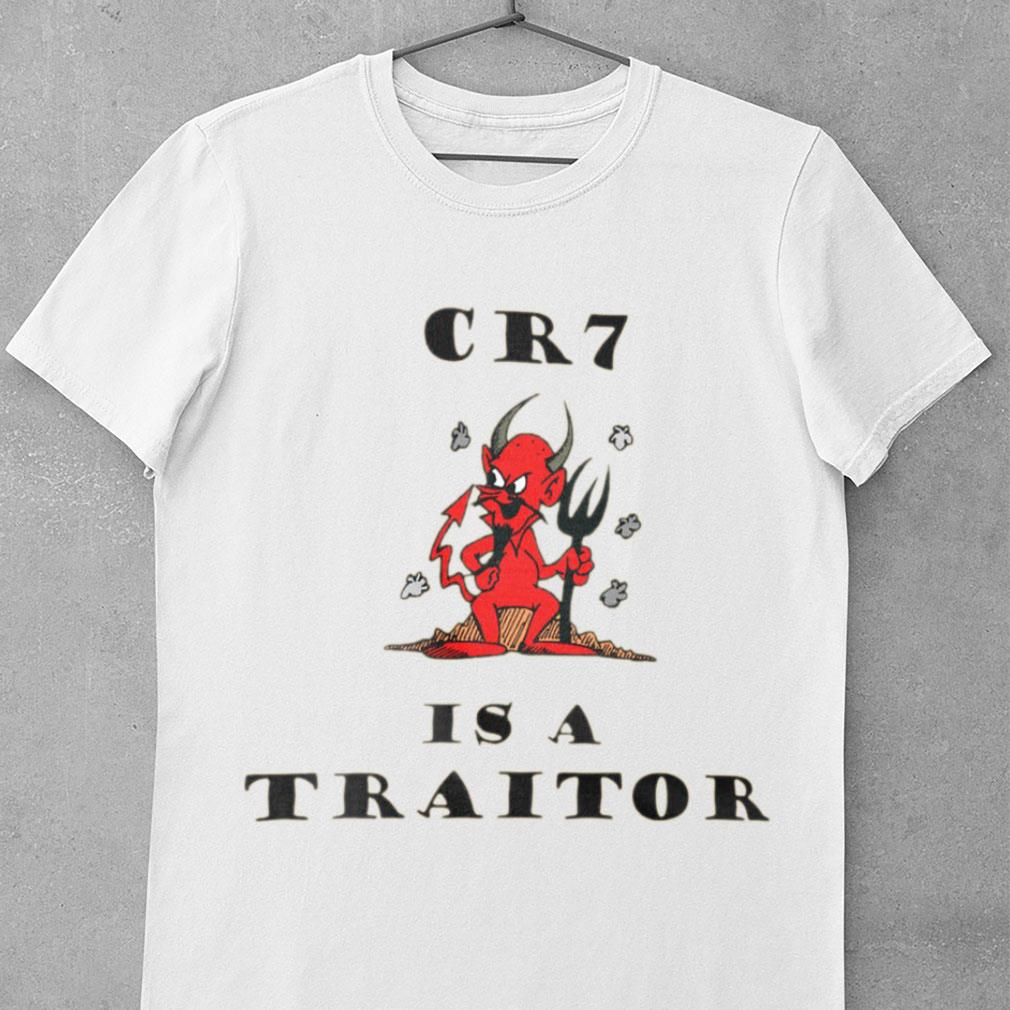 Hot Cristiano Ronaldo CR7 Is A Traitor Manchester United Red Devil Shirt Cristiano Ronaldo CR7 Is A Traitor Manchester United Red Devil Shirt 4 - Hot Cristiano Ronaldo CR7 Is A Traitor Manchester United Red Devil Shirt