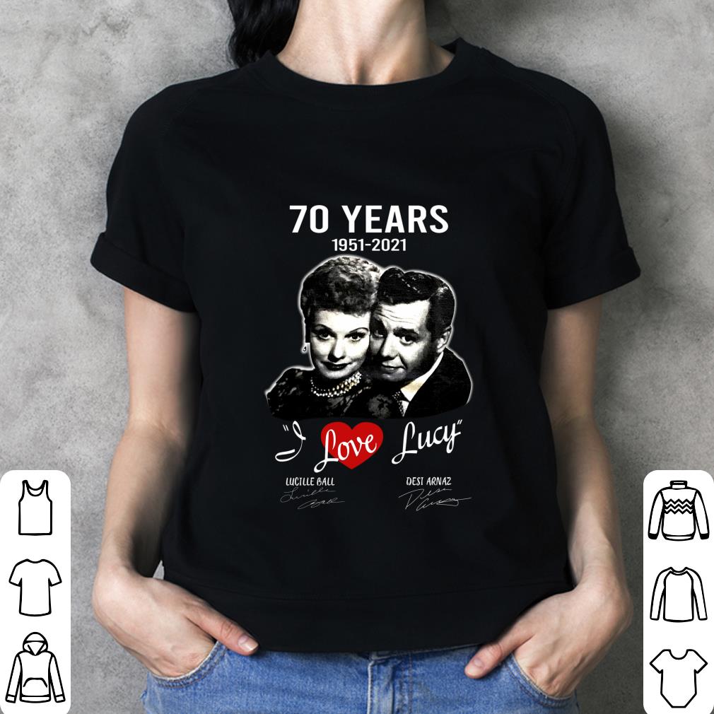 Awesome I Love Lucy sitcom 70 years 1951-2021 Lucille Ball Desi Arnaz Signatures Shirt I Love Lucy sitcom 70 years 1951 2021 Lucille Ball Desi Arnaz Signatures Shirt 3 - Awesome I Love Lucy sitcom 70 years 1951-2021 Lucille Ball Desi Arnaz Signatures Shirt