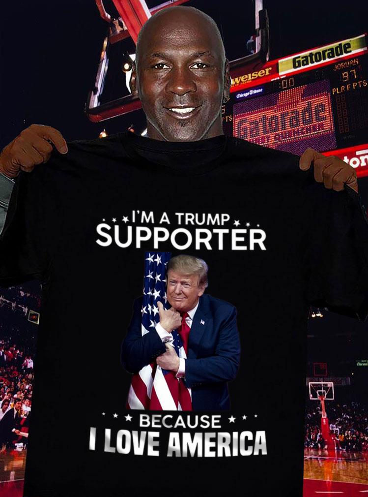 Premium I'm A Donald Trump Supporter Because I Love American Flag Shirt I m A Donald Trump Supporter Because I Love American Flag Shirt 3 - Premium I'm A Donald Trump Supporter Because I Love American Flag Shirt