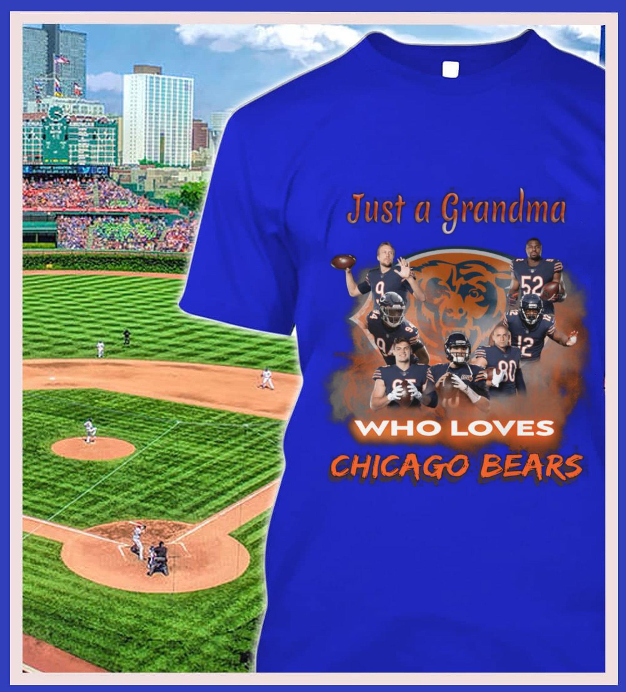 Best Just a grandma who Loves Chicago Bears Shirt Just a grandma who Loves Chicago Bears Shirt 2 - Best Just a grandma who Loves Chicago Bears Shirt